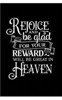 Rejoice and be Glad for Your Reward will be Great in Heaven: Sermon Notes Journal - A christian workbook To Record, Remember And Reflect - Sermon Notes and Reflection on more than 100 days