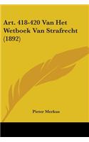 Art. 418-420 Van Het Wetboek Van Strafrecht (1892)