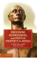 Freedom, Repression, and Private Property in Russia