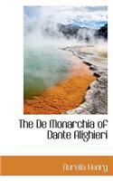 The de Monarchia of Dante Alighieri