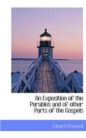 An Exposition of the Parables and of Other Parts of the Gospels