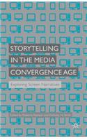 Storytelling in the Media Convergence Age