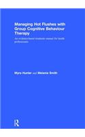 Managing Hot Flushes with Group Cognitive Behaviour Therapy: An Evidence-Based Treatment Manual for Health Professionals