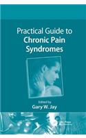 Practical Guide to Chronic Pain Syndromes