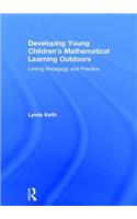 Developing Young Children's Mathematical Learning Outdoors