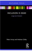 Inclusion is Dead