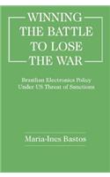 Winning the Battle to Lose the War?