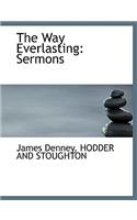 The Way Everlasting: Sermons