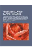 The Penscellwood Papers (Volume 2); Comprising Essays on the Souls and Future Life of Animals, on Capital Punishments, on the Evangelical Alliance, on