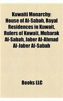 Kuwaiti Monarchy: House of Al-Sabah, Royal Residences in Kuwait, Rulers of Kuwait, Mubarak Al-Sabah, Jaber Al-Ahmad Al-Jaber Al-Sabah