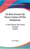 De Rum Serams Op Nieuw-Guinea Of Het Hinduisme: In Het Oosten Van Onzen Archipel (1893)