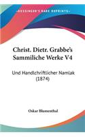 Christ. Dietr. Grabbe's Sammiliche Werke V4