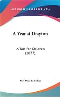 A Year at Drayton