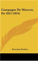 Campagne De Moscow, En 1812 (1814)