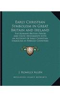 Early Christian Symbolism in Great Britain and Ireland