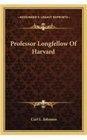 Professor Longfellow of Harvard