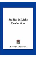 Studies in Light Production