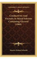 Conductivity And Viscosity In Mixed Solvents Containing Glycerol (1909)