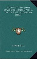 A Letter to Sir James Davidson Gordon and a Letter to H. M. Durand (1882)