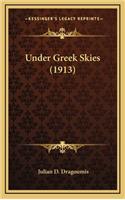 Under Greek Skies (1913)