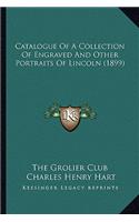 Catalogue of a Collection of Engraved and Other Portraits of Lincoln (1899)