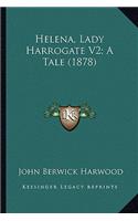 Helena, Lady Harrogate V2; A Tale (1878)