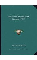 Picturesque Antiquities Of Scotland (1788)