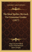 Ideal Speller, Revised, for Grammar Grades (1917)