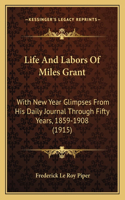 Life and Labors of Miles Grant