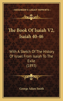 The Book Of Isaiah V2, Isaiah 40-46