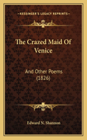 The Crazed Maid Of Venice