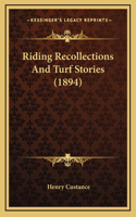 Riding Recollections And Turf Stories (1894)