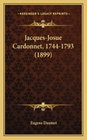 Jacques-Josue Cardonnet, 1744-1793 (1899): (French)