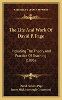 Life And Work Of David P. Page