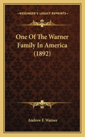 One Of The Warner Family In America (1892)