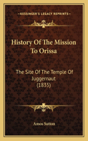 History Of The Mission To Orissa