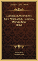 Marmi Eruditi, Ovvero Lettere Sopra Alcune Antiche Inscrizioni, Opera Postuma (1719)