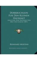 Dorrbuchlein Fur Den Kleinen Haushalt