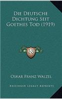 Die Deutsche Dichtung Seit Goethes Tod (1919)