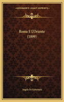 Roma E L'Oriente (1899): (Italian)