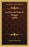 La Fiaccola Sotto Il Moggio (1905)