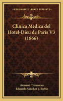 Clinica Medica del Hotel-Dieu de Paris V3 (1866)