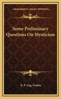 Some Preliminary Questions On Mysticism