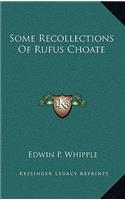 Some Recollections of Rufus Choate