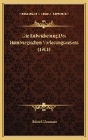 Die Entwickelung Des Hamburgischen Vorlesungswesens (1901)