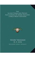 The Sacred Poems and Private Ejaculations of Henry Vaughan