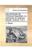 Les aventures de l'infortuné Napolitain, ou mémoires du seigneur Rozelli. Volume 1 of 4: (French)