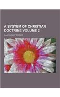 A System of Christian Doctrine Volume 2