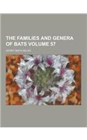 The Families and Genera of Bats Volume 57