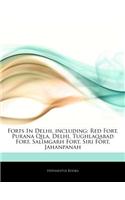 Articles on Forts in Delhi, Including: Red Fort, Purana Qila, Delhi, Tughlaqabad Fort, Salimgarh Fort, Siri Fort, Jahanpanah